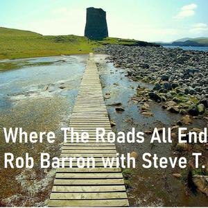 Where The Roads All End (feat. Steve T.)