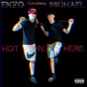 Hot In Here (feat. Michael P) [Explicit]