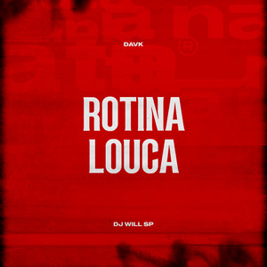 Rotina Louca (Explicit)