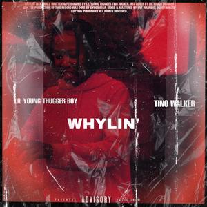 WHYLIN'. (feat. Tino Walker) [Explicit]