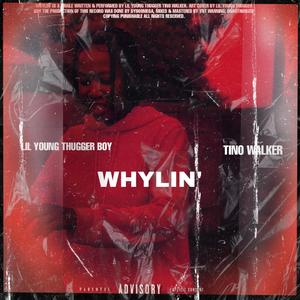 WHYLIN'. (feat. Tino Walker) (Explicit)