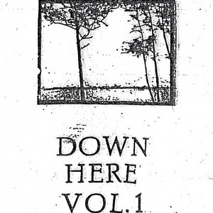 Down Here, Vol. 1