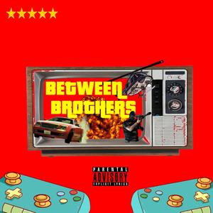 Between Brothers (Explicit)