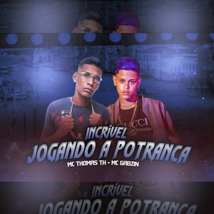 Incrível, Jogando a Potranca (Remix) [Explicit]