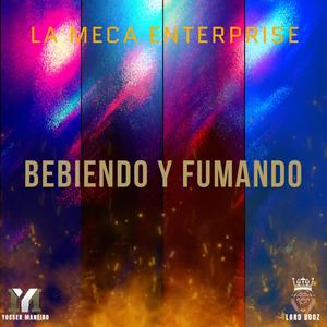 BEBIENDO Y FUMANDO (feat. JHOSEL ODREMAN & ROBERT L.M.C)