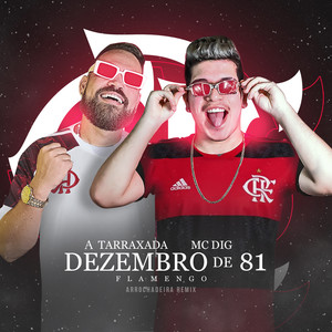 Dezembro de 81 - Flamengo (Arrochadeira Remix)