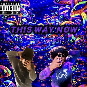 This Way Now (feat. Devlheart) (Explicit)