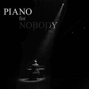 Piano For Nobody