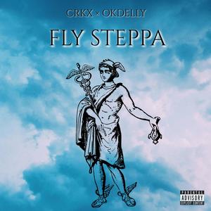 Fly Steppa (Explicit)
