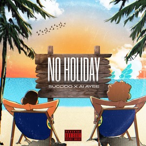 No Holiday (Explicit)