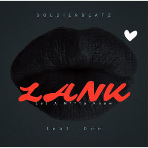 LANK (Let a nigga know) (feat. Dee) (Explicit)