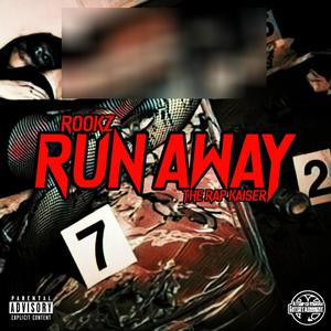 Run Away(feat. The Rap Kaiser) (Explicit)