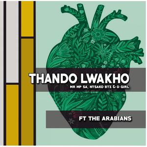 Thando Lwakho (feat. The Arabians) [Explicit]