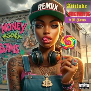 Attitude (feat. Bjams) [Remix] [Explicit]