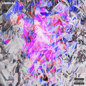 Unreal (Explicit)