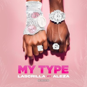 My Type (feat. Aleza) [Explicit]