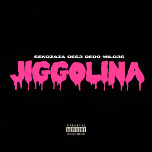 Jiggolina (Explicit)