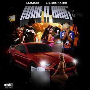 make it right (feat. Lilkenpaid) (Explicit)
