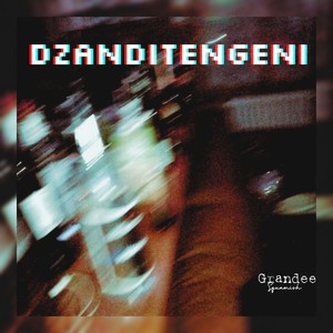 Dzanditengeni (Explicit)