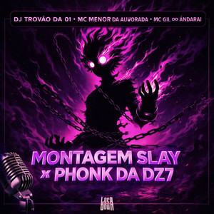 MONTAGEM SLAY X PHONK DA DZ7 (Explicit)
