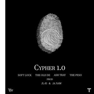 CYPHER 1.0 (feat. Soft Lock, The Old De, Ash Tr9y & THE PE$O) [Explicit]