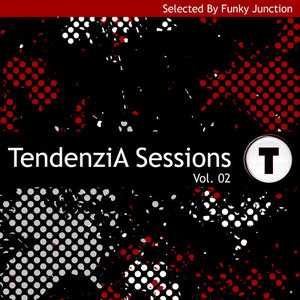 TendenziA Sessions Vol. 2 (Selected By Funky Junction)