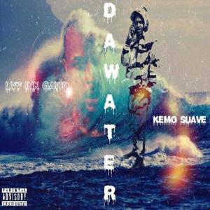 Da Water(feat. Kemo Suave) (Explicit)