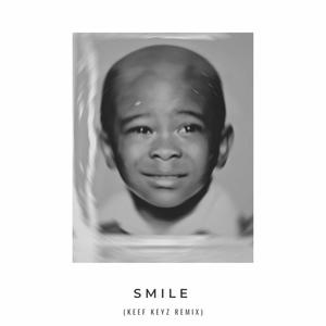 Smile (Keef Keyz Remix)