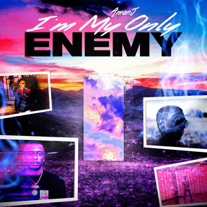 I’m My Only Enemy (Explicit)