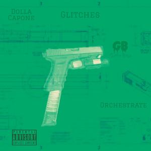 Glitches (feat. Orchestrate96) (Explicit)