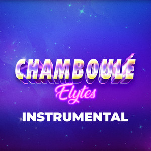 Chamboulé (Elytes) [Instrumental]