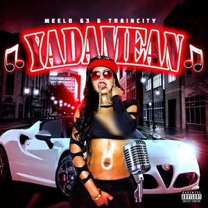 YadaMean (feat. Meelo63) (Explicit)