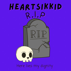 R.I.P (Here Lies My Dignity) [Explicit]