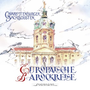 Europäische Barockreise (Charlottenburger Bachsolisten)