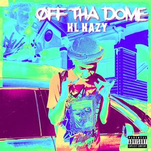 Off Tha Dome (Explicit)