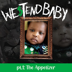 Westend Baby, Pt.1: The Appetizer (Explicit)