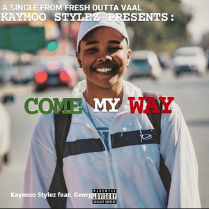 Come My Way (Explicit)