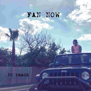 Fan Now (Explicit)