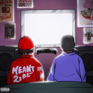 Meant 2 Be (feat. Jerry Legend) [Explicit]