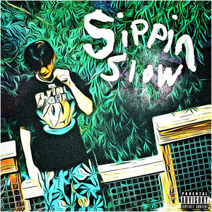 Sippin Slow (Explicit)