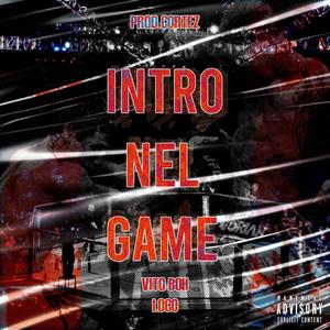 Intro Nel Game (feat. Loco) [Explicit]