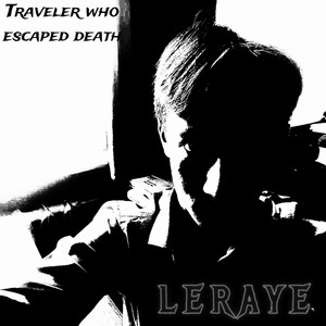 Traveler Who Escaped Death (Explicit)