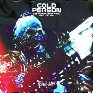 Cold Person(feat. Zee Haze & Quentin Averyf) (Explicit)