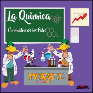 Quimica (Cumbiaton de los Patos)
