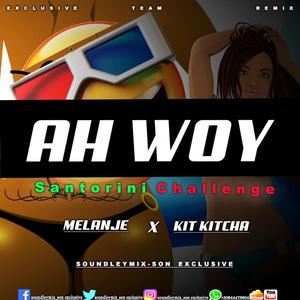 Ah Woyyy Santorini Challenge (feat. Soundleymix-Son)