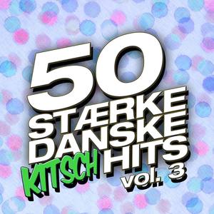 50 Strke Danske Kitsch Hits (Vol. 3)