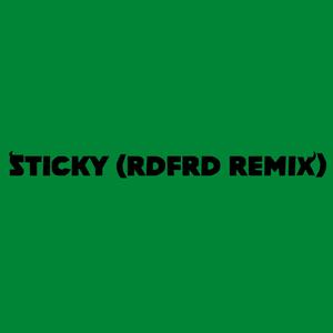 STICKY (RDFRD REMIX|Explicit)