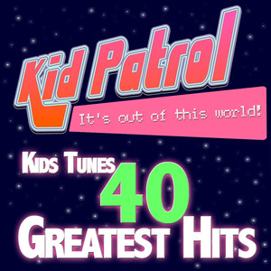 Kids Tunes 40 Greatest Hits