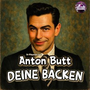 Deine Backen (feat. Anton Butt) (Explicit)
