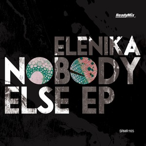 Elenika - Nobody Else (Original Mix)